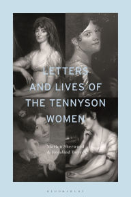 Title: Letters and Lives of the Tennyson Women, Author: Marion Sherwood