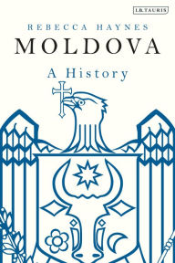 Title: Moldova: A History, Author: Rebecca Haynes