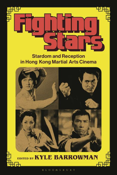 Fighting Stars: Stardom and Reception Hong Kong Martial Arts Cinema