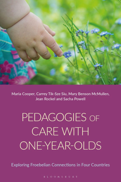 Pedagogies of Care with One-Year-Olds: Exploring Froebelian Connections Four Countries
