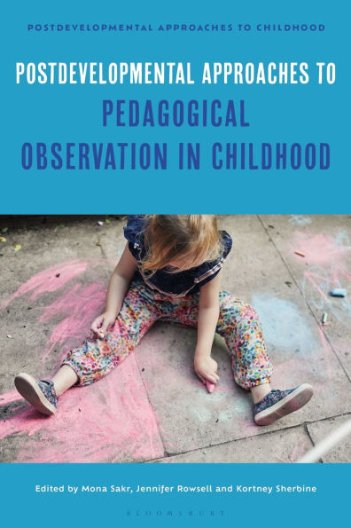 Postdevelopmental Approaches to Pedagogical Observation Childhood