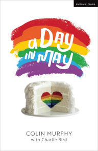 Title: A Day in May, Author: Colin Murphy