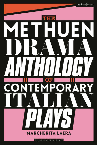 The Methuen Drama Anthology of Contemporary Italian Plays