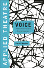 Applied Theatre: Voice: Performance and Social Justice