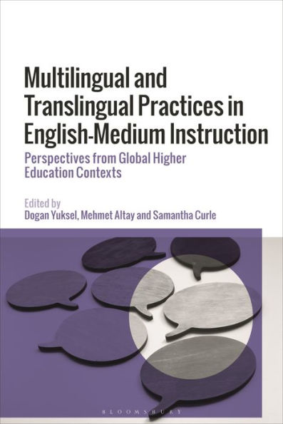 Multilingual and Translingual Practices English-Medium Instruction: Perspectives from Global Higher Education Contexts