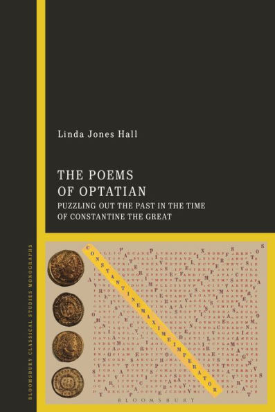 the Poems of Optatian: Puzzling out Past Time Constantine Great