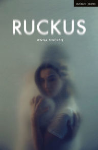 Title: Ruckus, Author: Jenna Fincken