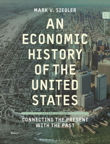 An Economic History of the United States: Connecting Present with Past