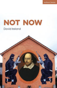 Title: Not Now, Author: David Ireland