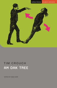 Title: An Oak Tree, Author: Tim Crouch