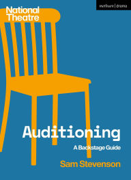 Ebook portugues downloads Auditioning: A Backstage Guide 9781350384996 by Sam Stevenson (English literature) MOBI RTF