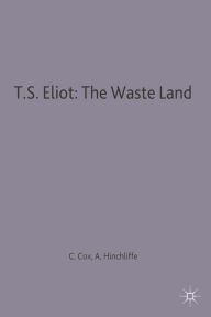 Title: T.S. Eliot: The Waste Land, Author: C.B. Cox