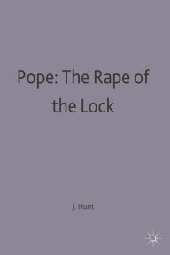 Title: Pope: The Rape of the Lock, Author: John Dixon Hunt