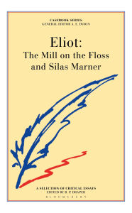Title: George Eliot: The Mill on the Floss and Silas Marner, Author: R.P. Draper