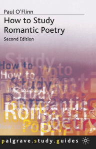 Title: How to Study Romantic Poetry, Author: Paul O'Flinn