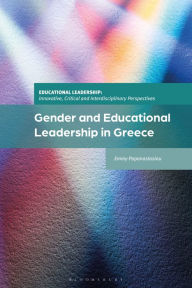 Title: Gender and Educational Leadership in Greece, Author: Emmy Papanastasiou