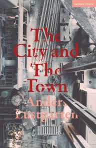 Title: The City and the Town, Author: Anders Lustgarten