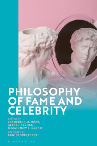 Title: Philosophy of Fame and Celebrity, Author: Catherine M. Robb