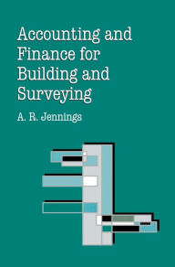 Title: Accounting and Finance for Building and Surveying, Author: Alan R. Jennings