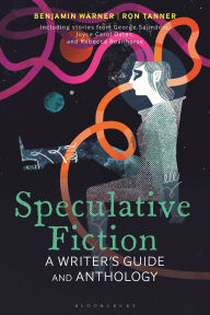 Title: Speculative Fiction: A Writer's Guide and Anthology, Author: Benjamin Warner