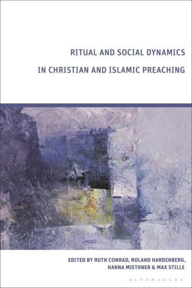 Ritual and Social Dynamics Christian Islamic Preaching