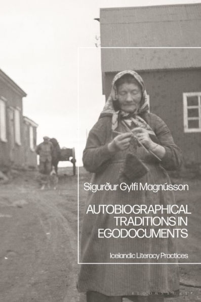 Autobiographical Traditions Egodocuments: Icelandic Literacy Practices