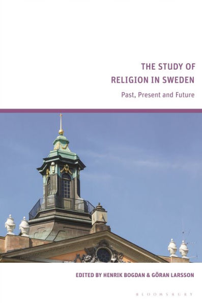 The Study of Religion in Sweden: Past, Present and Future