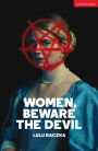 Women, Beware the Devil