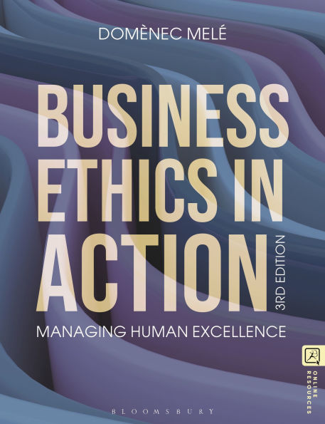 Business Ethics Action: Managing Human Excellence