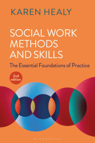 Title: Social Work Methods and Skills: The Essential Foundations of Practice, Author: Karen Healy