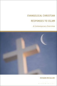 Ebook store download free Evangelical Christian Responses to Islam: A Contemporary Overview