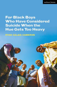 Title: For Black Boys Who Have Considered Suicide When the Hue Gets Too Heavy, Author: Ryan Calais Cameron