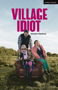 Title: Village Idiot, Author: Samson Hawkins