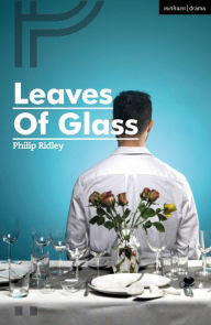 Title: Leaves of Glass, Author: Philip Ridley