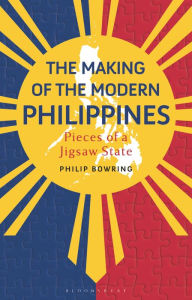 Download free ebooks for kindle fire The Making of the Modern Philippines: Pieces of a Jigsaw State by Philip Bowring iBook in English
