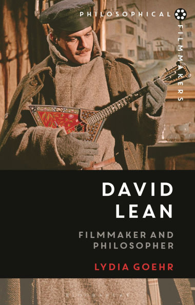 David Lean: Filmmaker and Philosopher