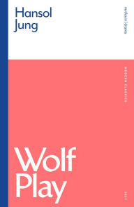 Title: Wolf Play, Author: Hansol Jung