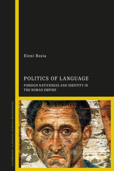 Politics of Language: Foreign Nativeness and Identity the Roman Empire