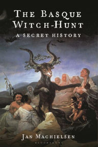 Download free english book The Basque Witch-Hunt: A Secret History 9781350441507 DJVU iBook by Jan Machielsen