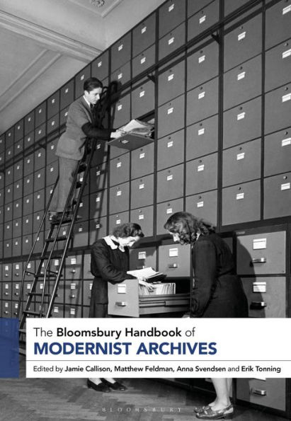 The Bloomsbury Handbook of Modernist Archives