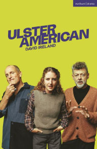 Title: Ulster American, Author: David Ireland