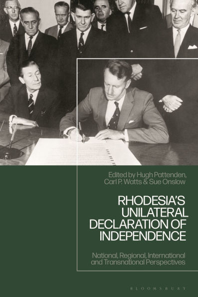 Rhodesia's Unilateral Declaration of Independence: National, Regional, International and Transnational Perspectives