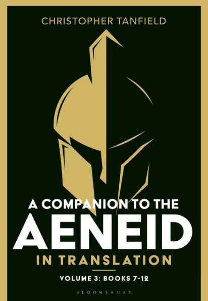 A Companion to the Aeneid Translation: Volume 3: Books 7-12