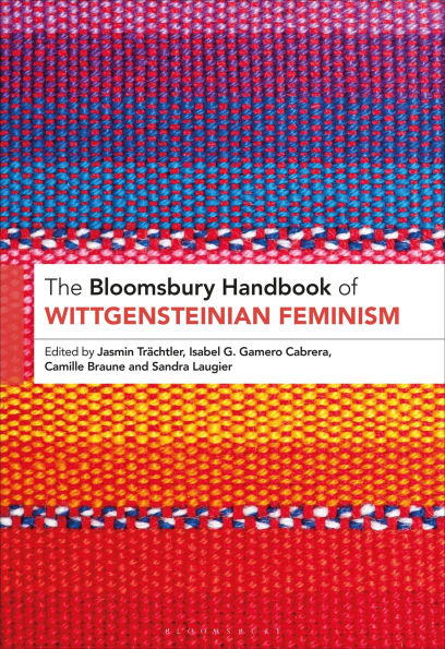 The Bloomsbury Handbook of Wittgensteinian Feminism