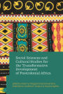 Social Sciences and Cultural Studies for the Transformative Development of Postcolonial Africa