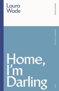 Title: Home, I'm Darling, Author: Laura Wade