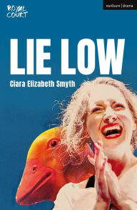 Title: Lie Low, Author: Ciara Elizabeth Smyth