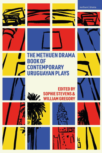 The Methuen Drama Book of Contemporary Uruguayan Plays