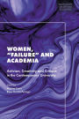 Women, Failure and Academia: Activism, Creativity and Critique in the Contemporary University