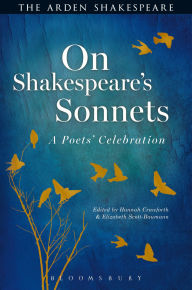 Title: On Shakespeare's Sonnets: A Poets' Celebration, Author: Hannah Crawforth